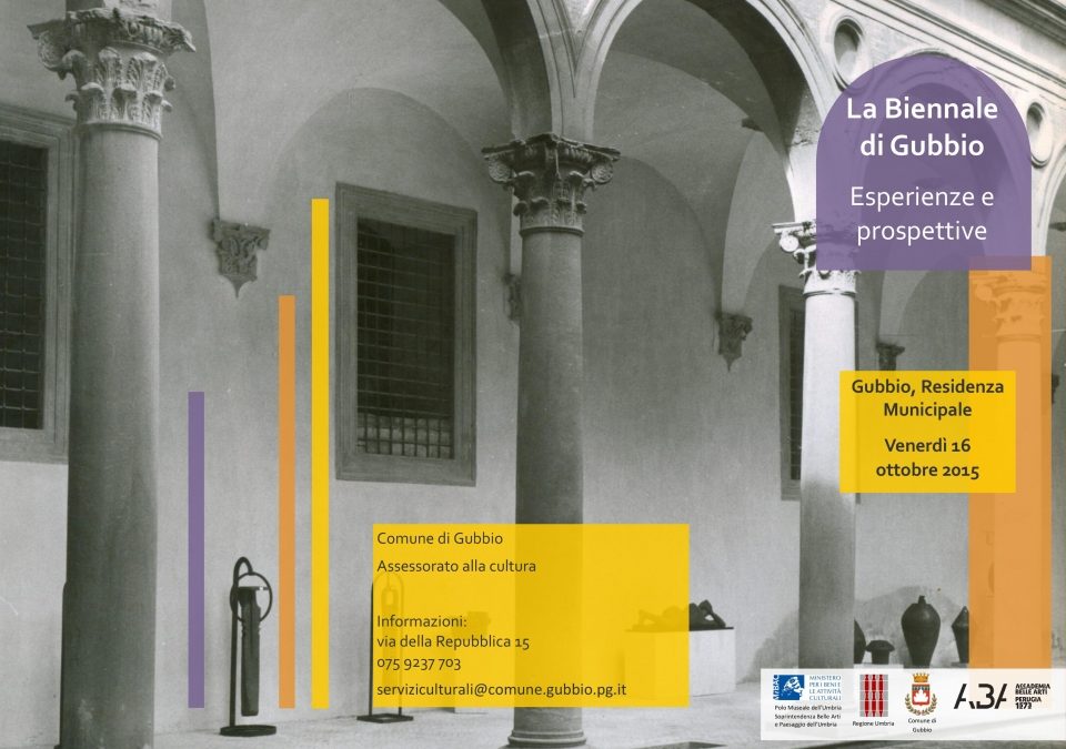 La biennale di Gubbio: bilancio della manifestazione artistica. Convegno 16 ottobre dalle 9.30