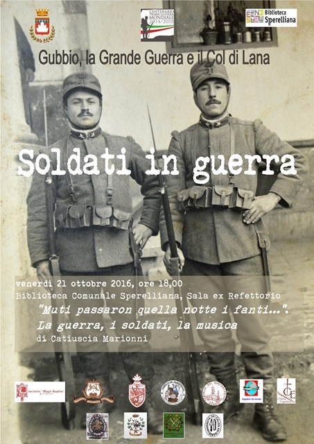 SOLDATI IN GUERRA  secondo appuntamento della serie di incontri su   “Gubbio, la Grande Guerra e il Col di Lana”