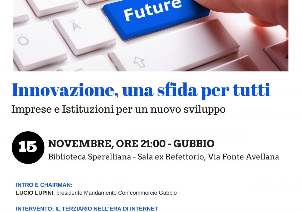 “Innovazione, una sfida per tutti”, convegno Confcommercio a Gubbio il 15 novembre