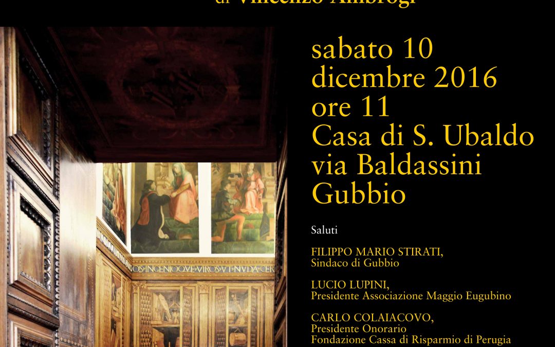 STUDIOLO DI MONTEFELTRO: PRESENTAZIONE GUIDA SULLA REPLICA: SABATO 10 DICEMBRE 2016 ORE 11, CASA DI SANT'UBALDO