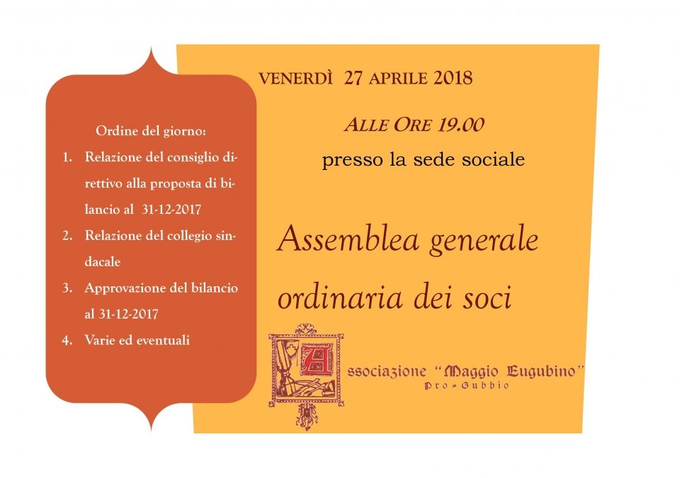 ASSEMBLEA GENERALE ORDINARIA DEI SOCI: CONVOCAZIONE, VENERDI 27 APRILE ORE 19:00