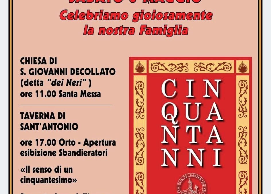Famiglia dei Santantoniari: appuntamenti per la conclusione del cinquantesimo. Sabato 5 maggio