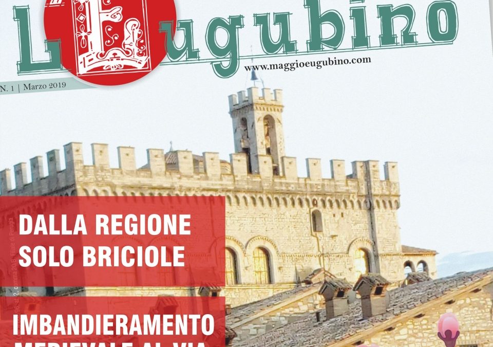 L'EUGUBINO DI MARZO, PRESTO NELLE VOSTRE CASE