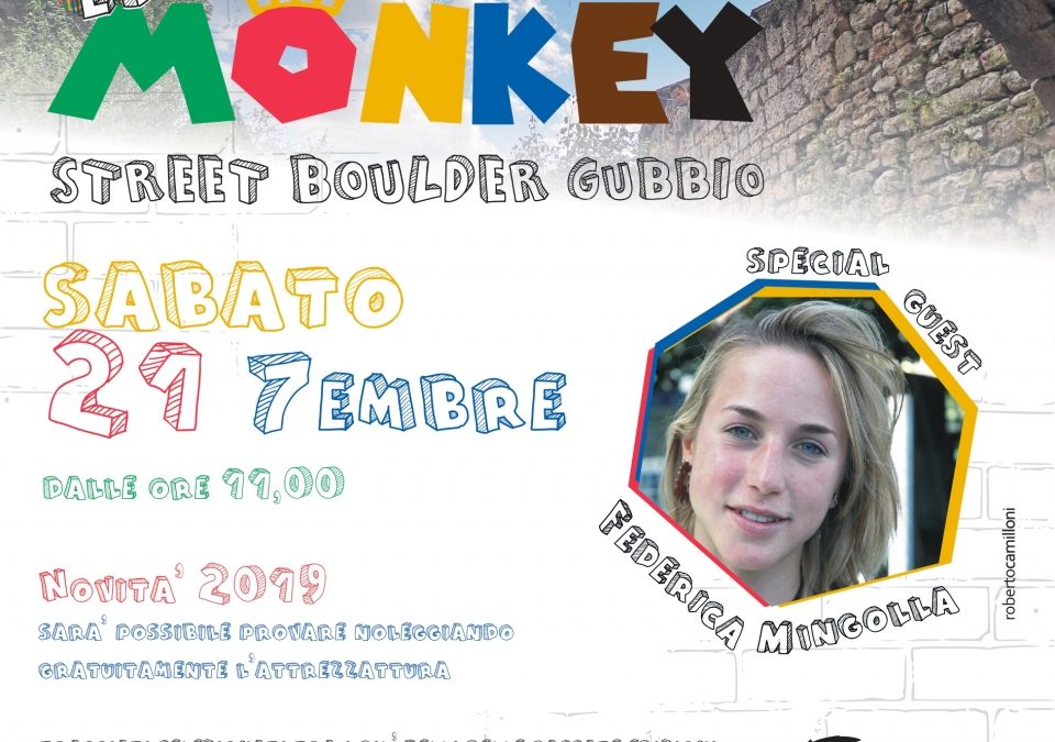 Monkey Street Boulder 2019, special edition: sabato 21 settembre dalle ore 11.00. Programma