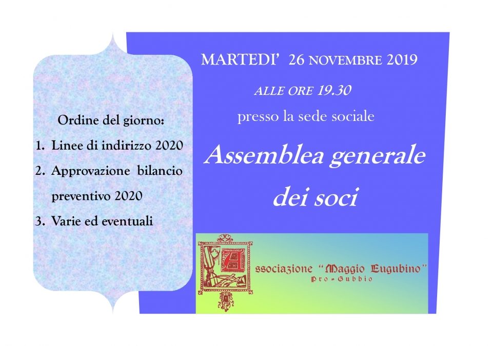 Convocazione Assemblea Generale dei Soci: martedì 26 novembre ore 19:30 presso la sede