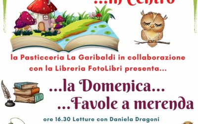 C´era una volta… in Centro, La domenica…favole a merenda…