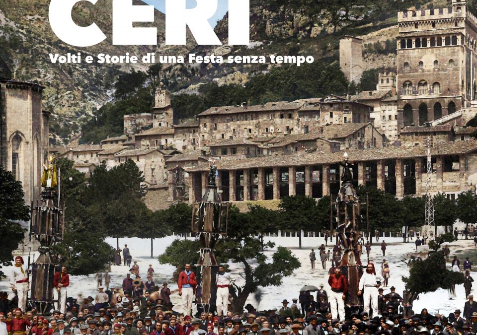 Presentazione del libro “Tutti i colori dei Ceri – Volti e Storie di una Festa senza tempo”: domenica 16 maggio ore 20:30 Piazza Grande
