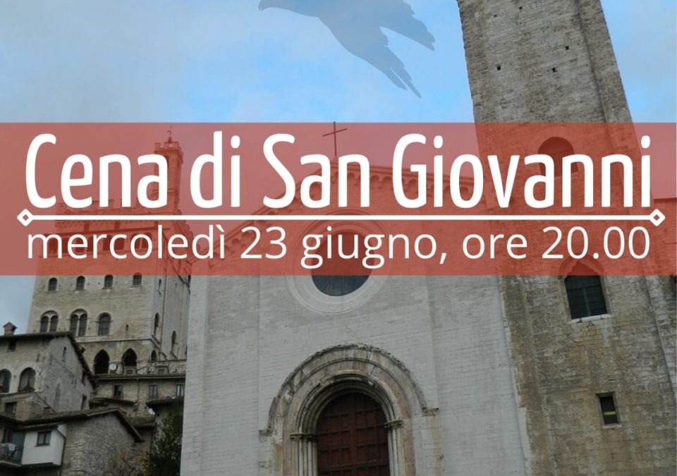 CENA DI SAN GIOVANNI: mercoled&igrave; 23 giugno ore 20:00