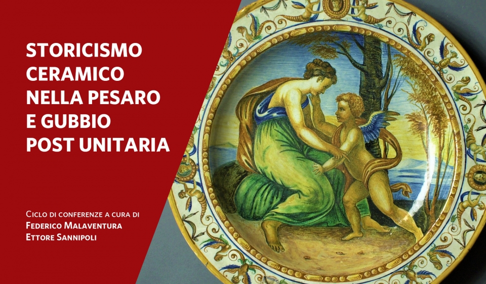 Conferenza a Pesaro sulla ceramica eugubina dello Storicismo