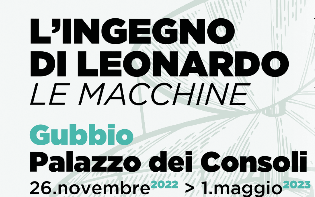 L’ingegno di Leonardo -Le macchine- dal 26 novembre al 1 maggio