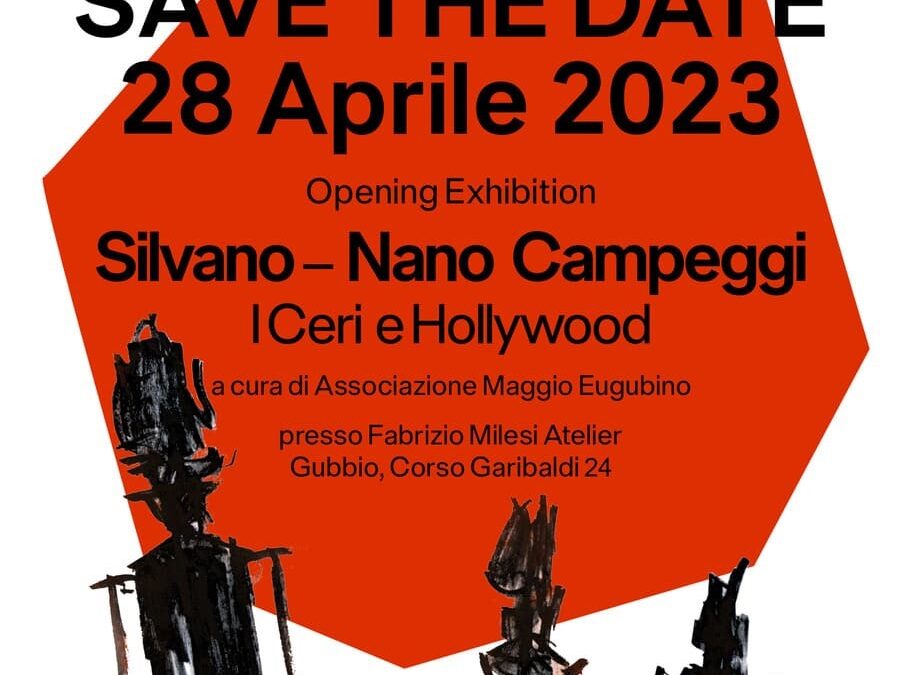 SAVE THE DATE: 28 APRILE 2023 Silvano Nano Campeggi -I Ceri e Hollywood-