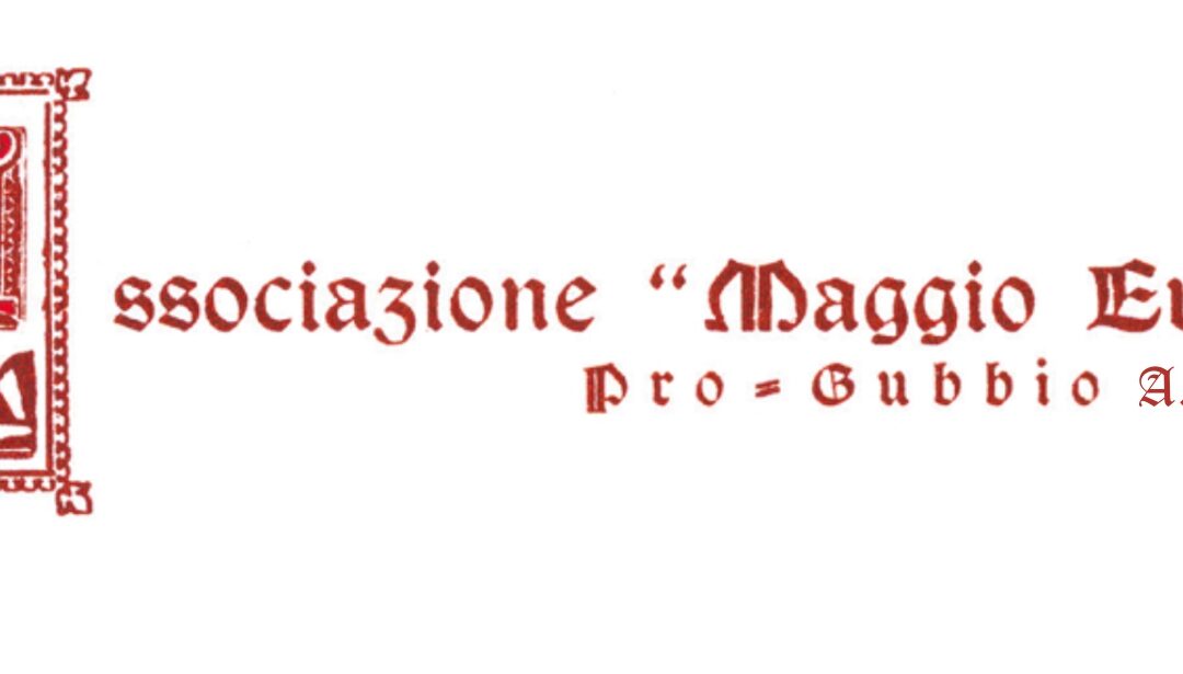 RINNOVO CARICHE SOCIALI MAGGIO EUGUBINO E QUOTE SOCIALI