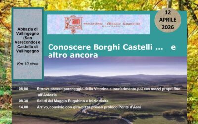 CONOSCERE BORGHI E CASTELLI: DOMENICA 12 APRILE -ABBAZIA E CASTELLO DI VALLINGEGNO-