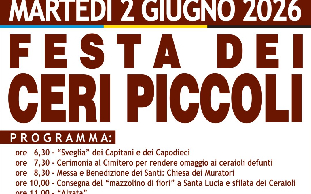 FESTA DEI CERI PICCOLI 2026: PROGRAMMA